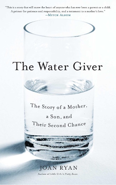Water Giver: The Story of a Mother, a Son, and Their Second Chance