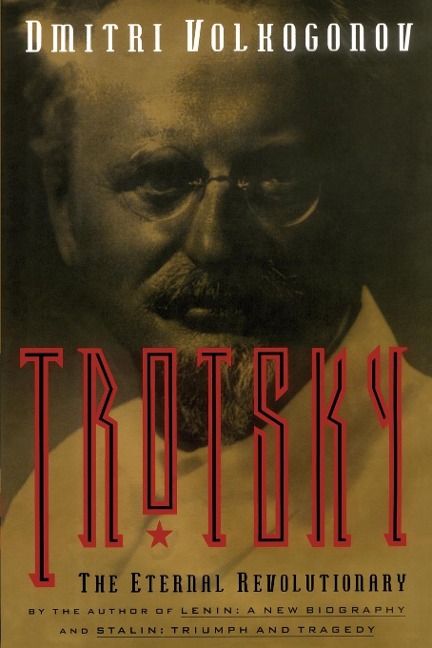Trotsky: The Eternal Revolutionary