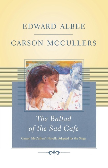 The Ballad of the Sad Cafe: Carson McCullers Novella Adapted for the Stage