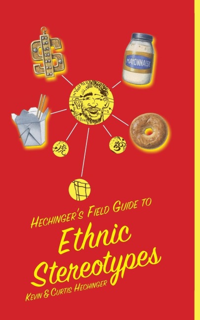 Hechingers Field Guide to Ethnic Stereotypes