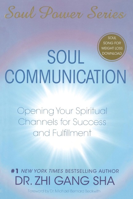 Soul Communication: Opening Your Spiritual Channels for Success and Fulfillment [With CDROM]