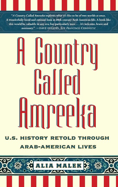 A Country Called Amreeka: U.S. History Retold Through Arab-American Lives