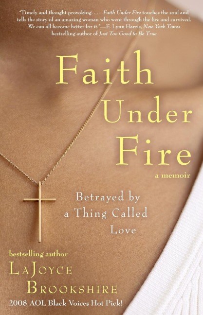 Faith Under Fire: Betrayed by a Thing Called Love