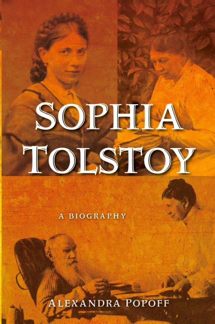 Sophia Tolstoy: A Biography
