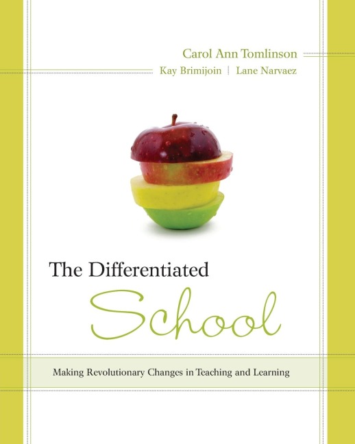 Differentiated School: Making Revolutionary Changes in Teaching and Learning