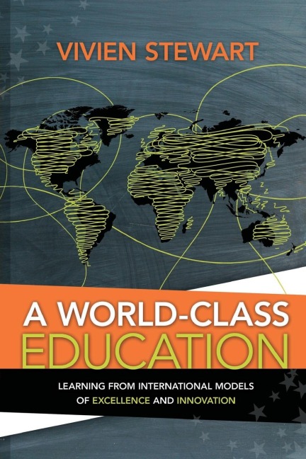 World-Class Education: Learning from International Models of Excellence and Innovation