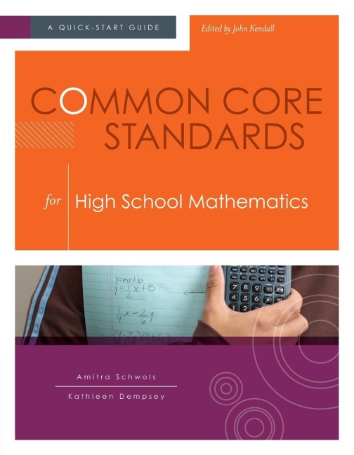 Common Core Standards for High School Mathematics: A Quick-Start Guide