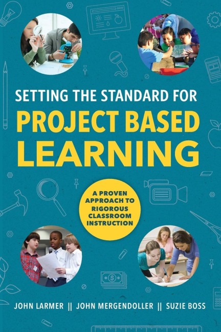 Setting the Standard for Project Based Learning