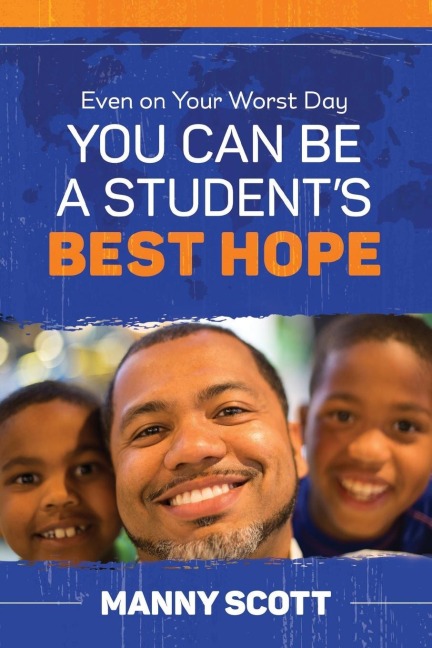 Even on Your Worst Day, You Can Be a Students Best Hope