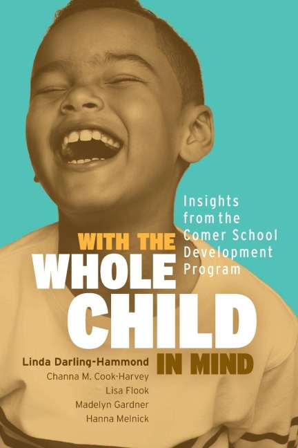 With the Whole Child in Mind: Insights from the Comer School Development Program