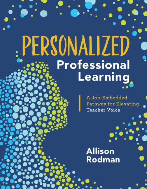 Personalized Professional Learning: A Job-Embedded Pathway for Elevating Teacher Voice