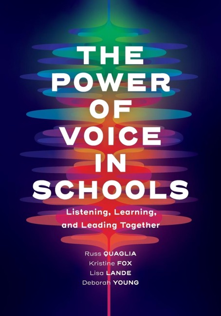 Power of Voice in Schools: Listening, Learning, and Leading Together