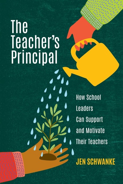 Teachers Principal: How School Leaders Can Support and Motivate Their Teachers