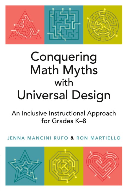 Conquering Math Myths with Universal Design: An Inclusive Instructional Approach for Grades K-8