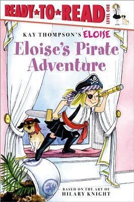 Eloises Pirate Adventure: Ready-To-Read Level 1