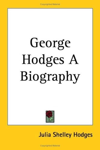 George Hodges A Biography