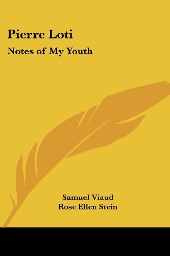 Pierre Loti: Notes of My Youth