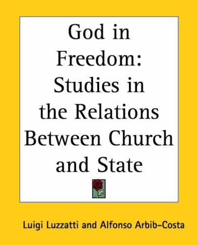 God in Freedom: Studies in the Relations Between Church and State