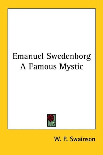 Emanuel Swedenborg A Famous Mystic