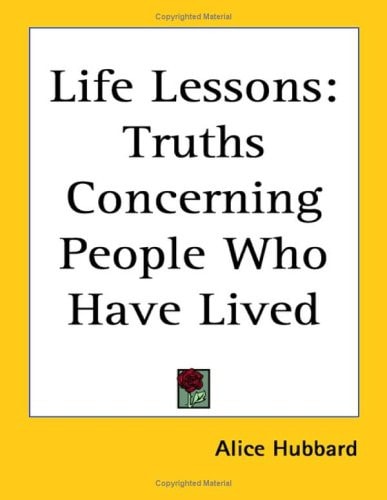 Life Lessons: Truths Concerning People Who Have Lived
