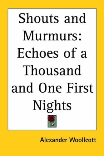 Shouts and Murmurs: Echoes of a Thousand and One First Nights