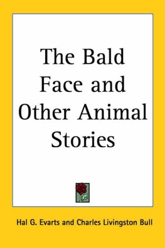 The Bald Face and Other Animal Stories