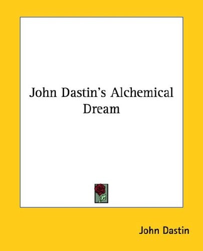 John Dastin's Alchemical Dream