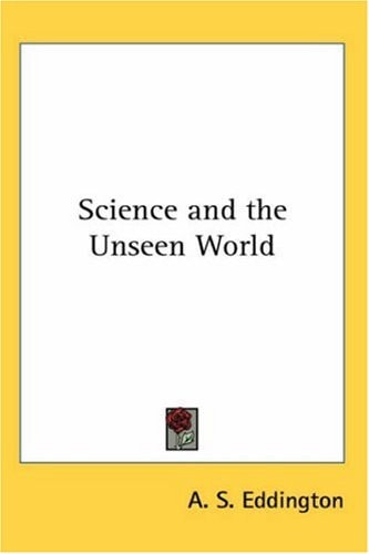 Science and the Unseen World