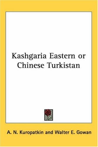 Kashgaria Eastern or Chinese Turkistan