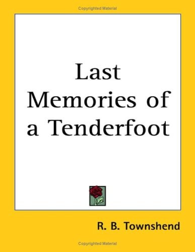 Last Memories of a Tenderfoot