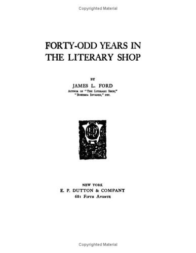Forty Odd Years in the Literary Shop