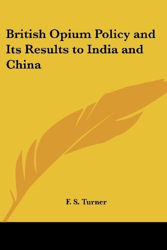 British Opium Policy and Its Results to India and China