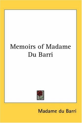 Memoirs of Madame Du Barri