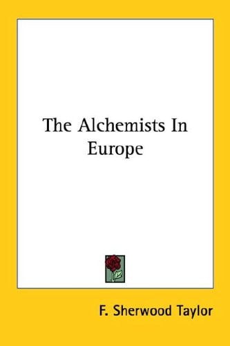 The Alchemists In Europe