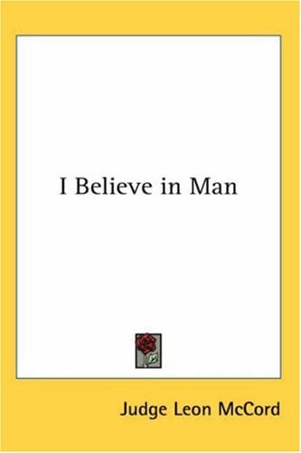 I Believe in Man