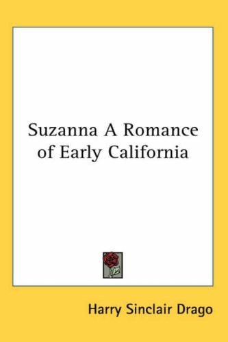 Suzanna A Romance of Early California