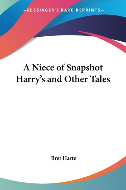 A Niece of Snapshot Harrys and Other Tales