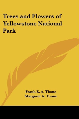 Trees and Flowers of Yellowstone National Park