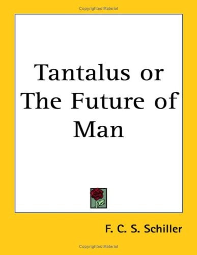 Tantalus or The Future of Man