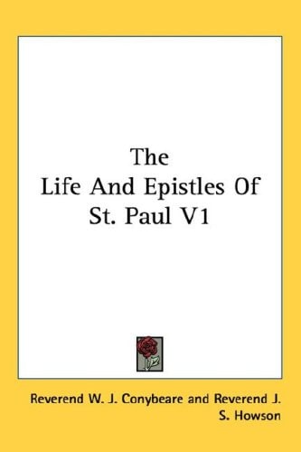 The Life And Epistles Of St. Paul V1