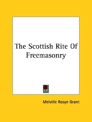 The Scottish Rite Of Freemasonry