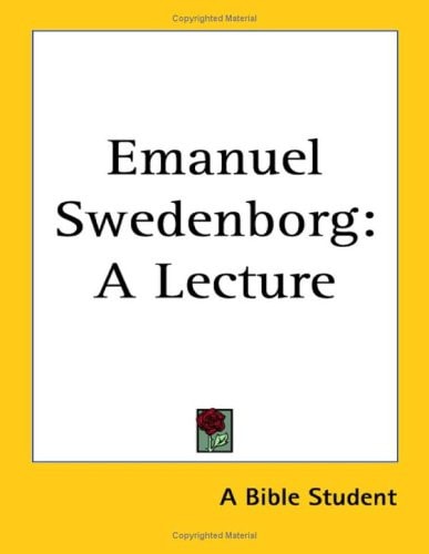 Emanuel Swedenborg: A Lecture