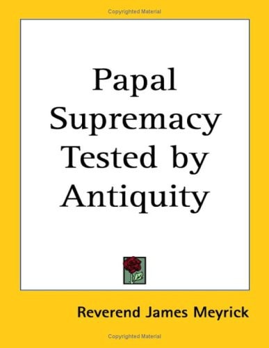 Papal Supremacy Tested by Antiquity