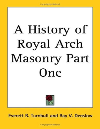 A History of Royal Arch Masonry Part One
