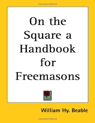 On the Square a Handbook for Freemasons