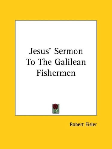 Jesus' Sermon To The Galilean Fishermen