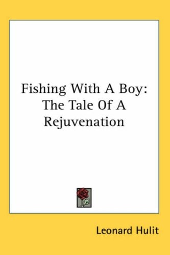 Fishing With A Boy: The Tale Of A Rejuvenation