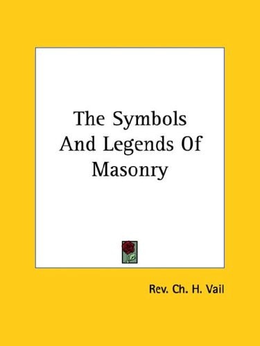The Symbols And Legends Of Masonry