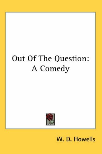 Out of the Question: A Comedy