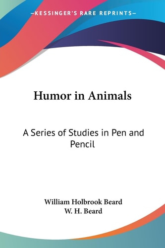 Humor in Animals: A Series of Studies in Pen and Pencil